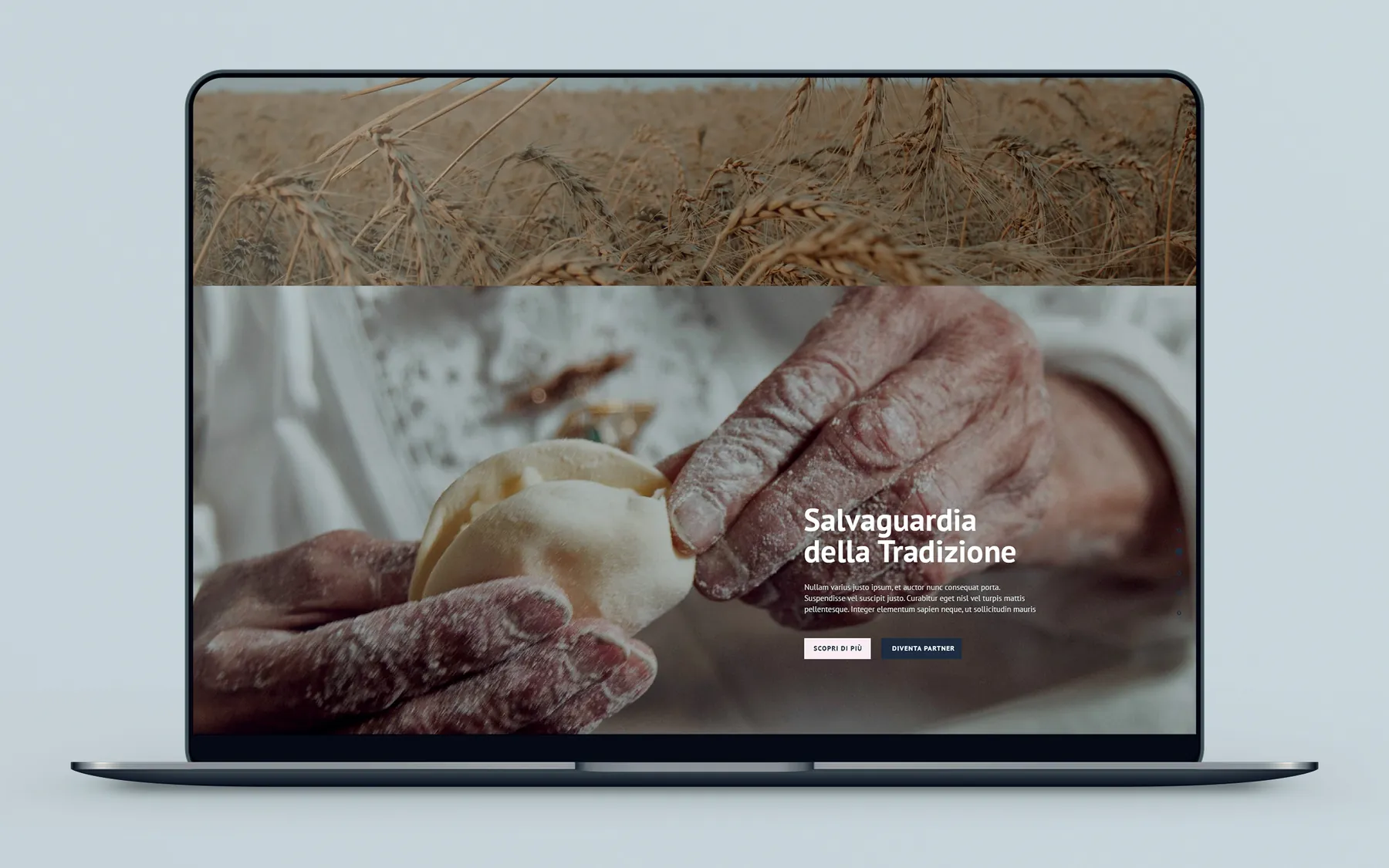 Una sezione della home di Opere su un portatile: un campo di grano e due mani infarinate che modellano un impasto, con il titolo Salvaguardia della Tradizione, i pulsanti Scopri di più e Diventa partner e un testo segnaposto